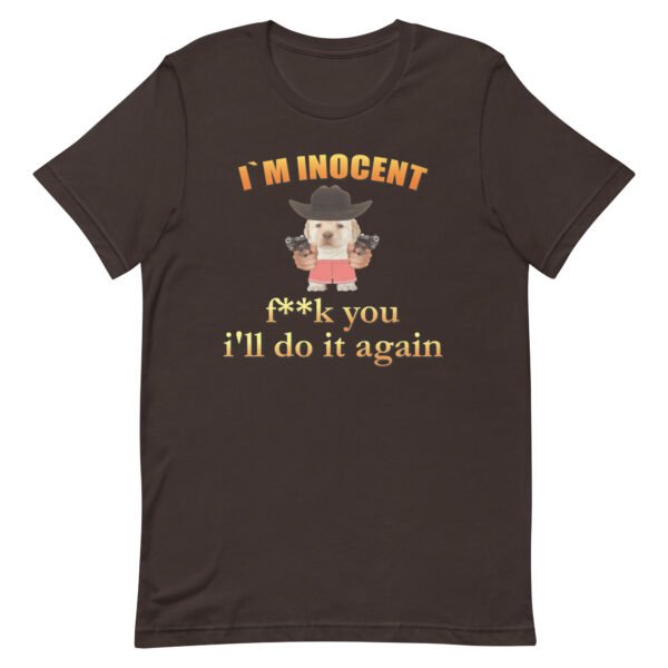 I'm inocent, fk u Ill do it again - Image 4