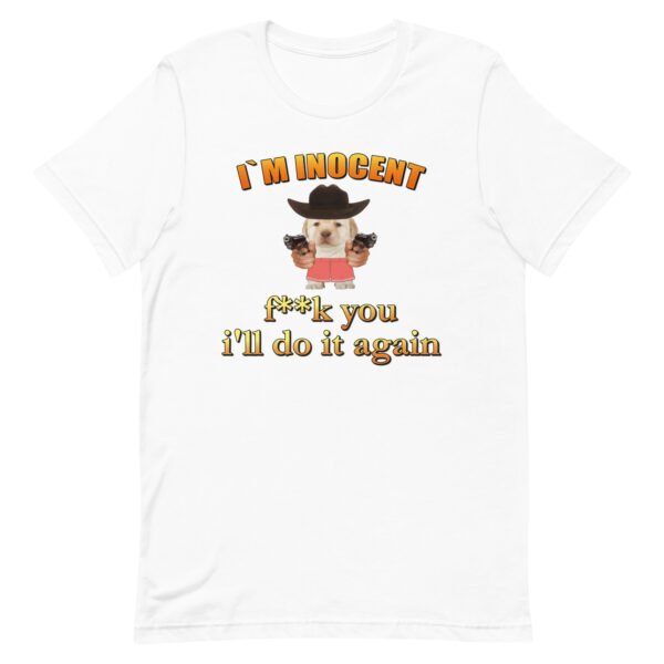 I'm inocent, fk u Ill do it again - Image 6